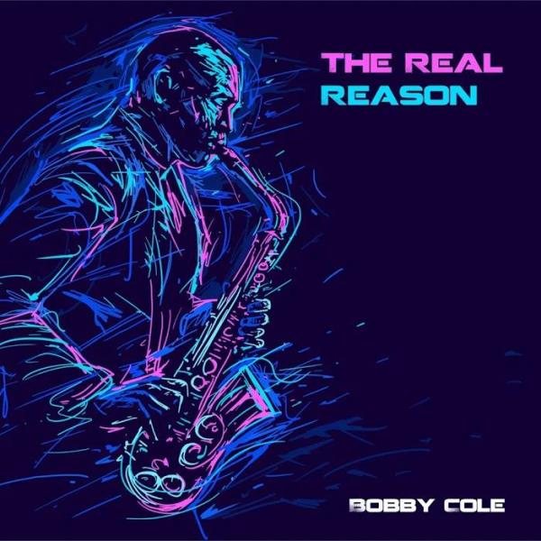 Bobby Cole - The Real Reason %delete_1%(2020)%delete_1%