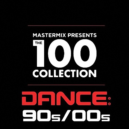 VA - Mastermix Presents: The 100 Collection Dance 90s-00s (2020)