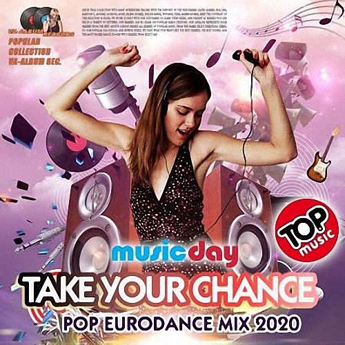 VA - Take Your Chance: Eurodance Mix (2020)