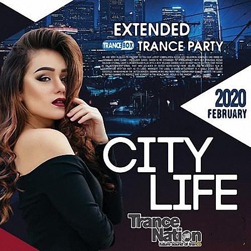 VA - City Life: Extended Trance Party (2020)