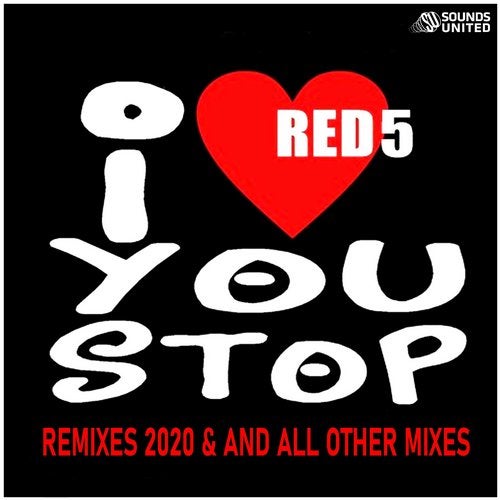 Red 5 - I Love You Stop (Remixes 2020 & All Other Mixes) %delete_1%(20