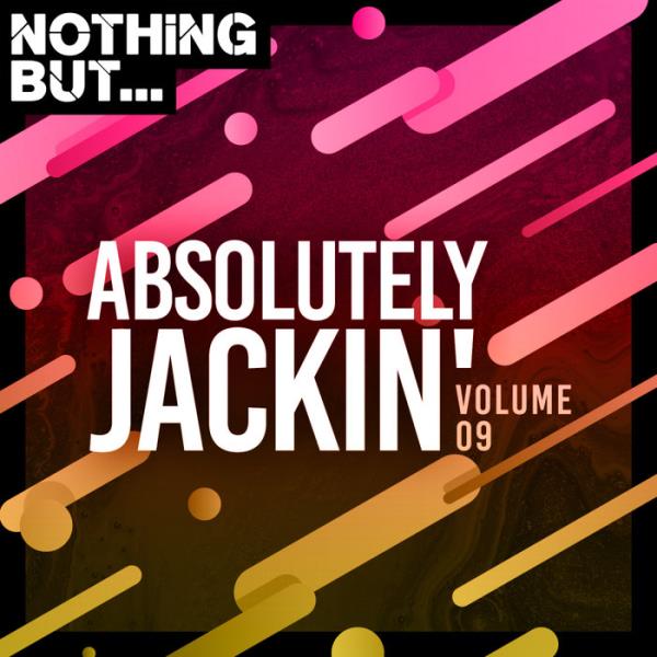 Nothing But... Absolutely Jackin' Vol 09 %delete_1%(2020)%delete_1%