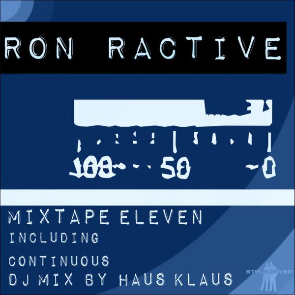 Ron Ractive - Mixtape Eleven (Including Continuous DJ Mix By Haus Klau