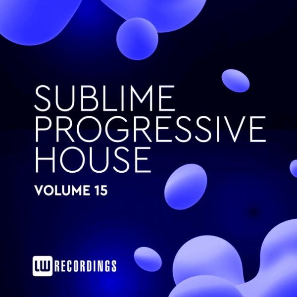 Sublime Progressive House, Vol. 15 %delete_1%(2020)%delete_1%