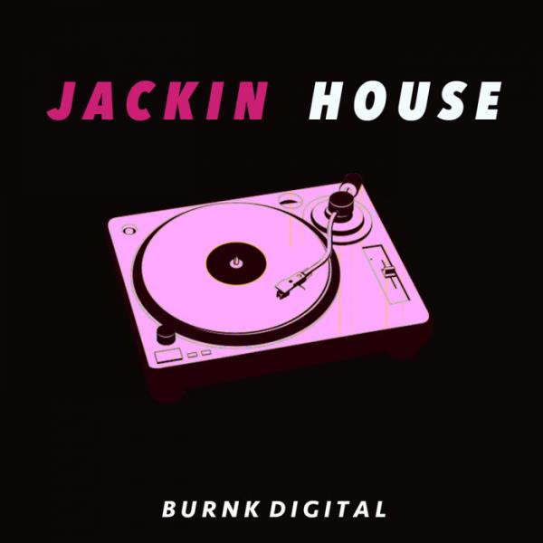 Burnk Digital - Jackin House %delete_1%(2020)%delete_1%