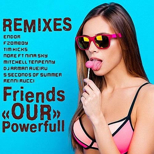 VA - Friends Our Powerfull Remixes (2020)