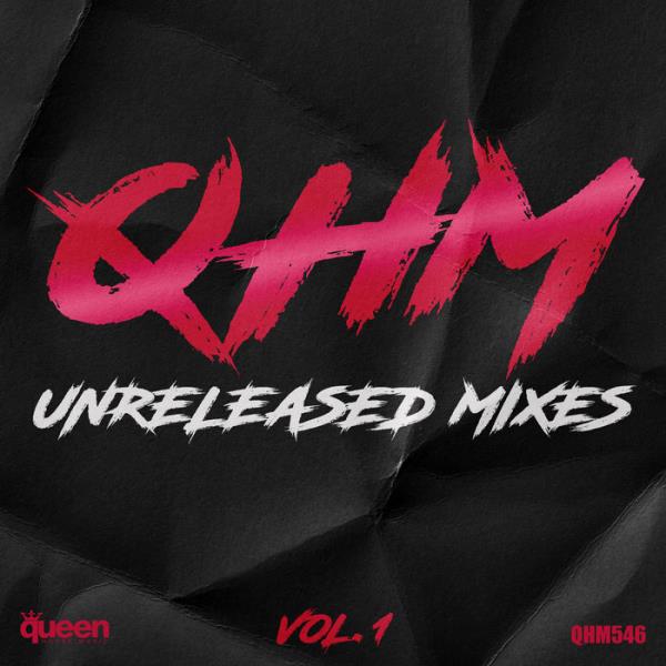 QHM Unreleased Mixes Vol 1 %delete_1%(2020)%delete_1%