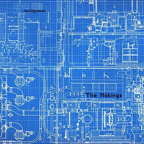 Isaintjames - The Makings %delete_1%(2020)%delete_1%