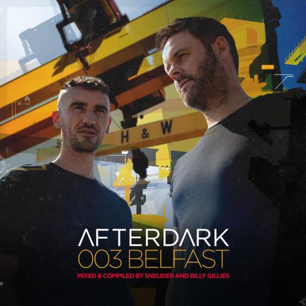 Afterdark 003: Belfast (Mixed & Compiled by Sneijder & Billy) [2CD] %d