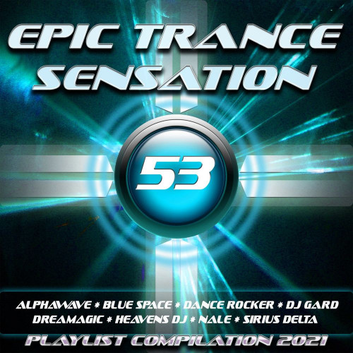 Epic Trance Sensation 53 (Playlist Compilation 2021) (2020) FLAC