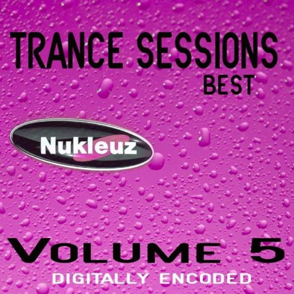 Nukleuz: Best Of Trance Sessions Vol 5 (2009)