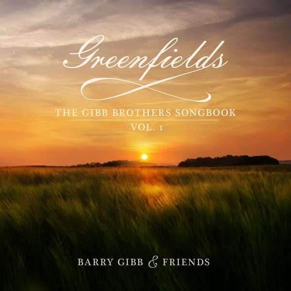 Greenfields: The Gibb Brothers' Songbook (Vol. 1) (2021)