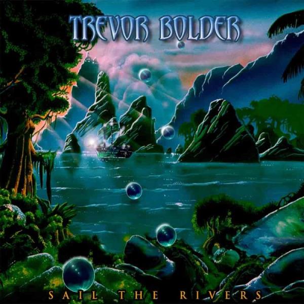 Trevor Bolder - Sail The Rivers (2020) FLAC