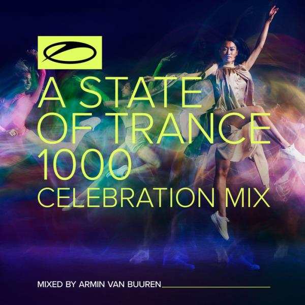 A State Of Trance 1000 - Celebration Mix (Mixed by Armin van Buuren) (