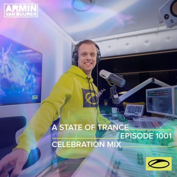 Armin van Buuren - A State Of Trance 1001 (ASOT 1000 Celebration Mix)