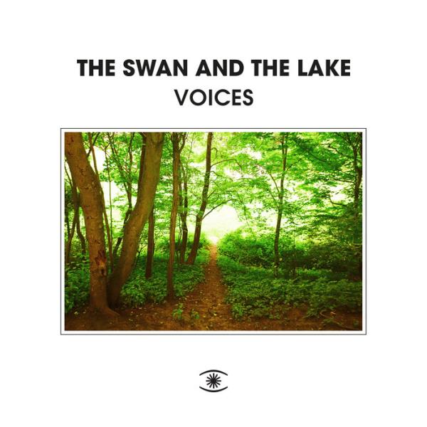 The Swan & The Lake - Voices (2021)