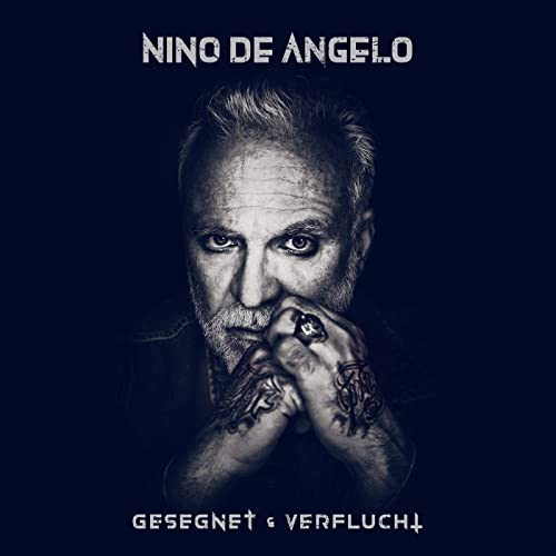 Nino De Angelo - Gesegnet und Verflucht (2021)