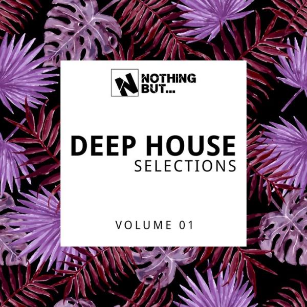 Nothing But... Deep House Selections Vol 01 (2021)