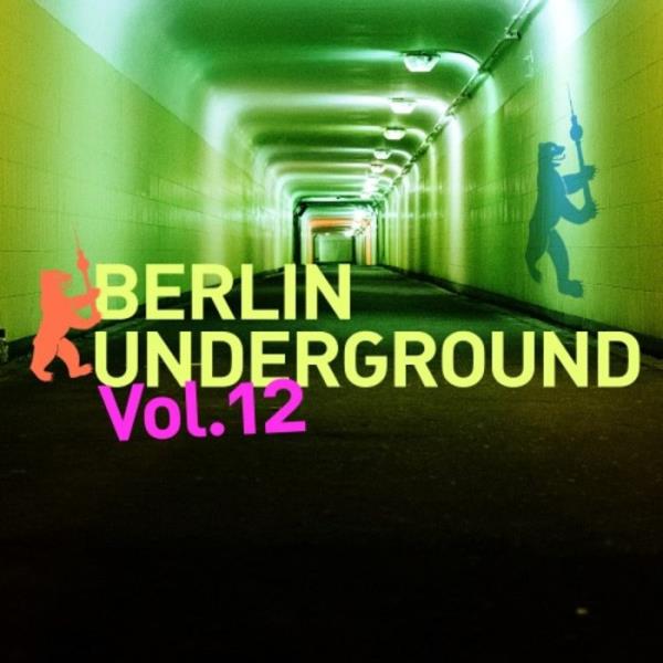 Berlin Underground, Vol. 12 (2021)