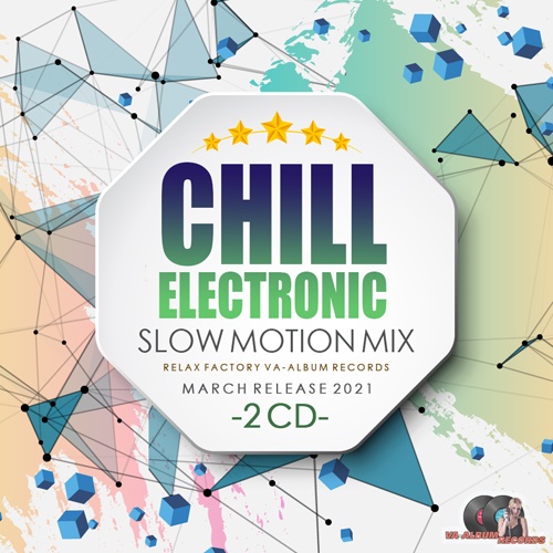 Chill Electronic: Slow Motion Mix 2CD