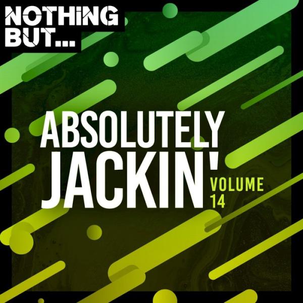 Nothing But... Absolutely Jackin' Vol 14 (2021)