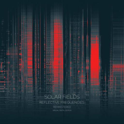 Solar Fields - Reflective Frequencies Reflective Frequencies (Special