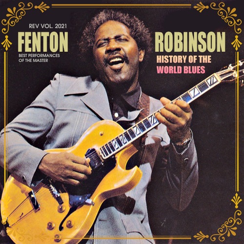 History Of The World Blues: Fenton Robinson