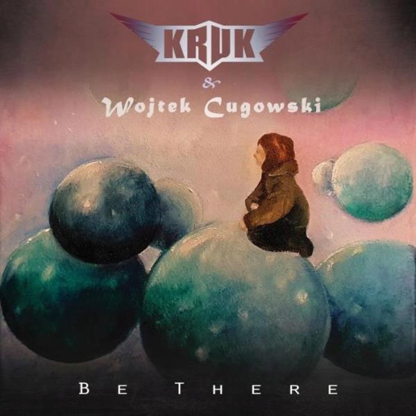 Kruk & Wojtek Cugowski - Be There (2021) FLAC