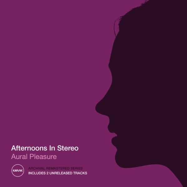 Afternoons In Stereo - Aural Pleasure (2021 Remastered) (2021)