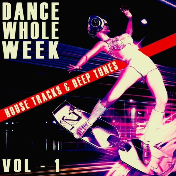 Dance Whole Week Vol 1 (2021)