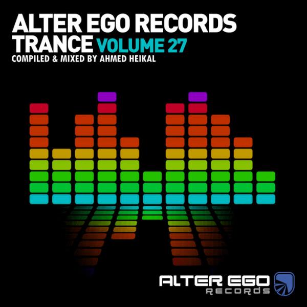 Alter Ego Trance Vol. 27 (Mixed By Ahmed Heikal) (2021)