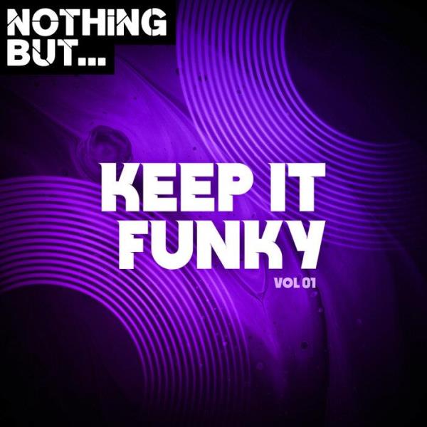 Nothing But... Keep It Funky, Vol. 01 (2021)