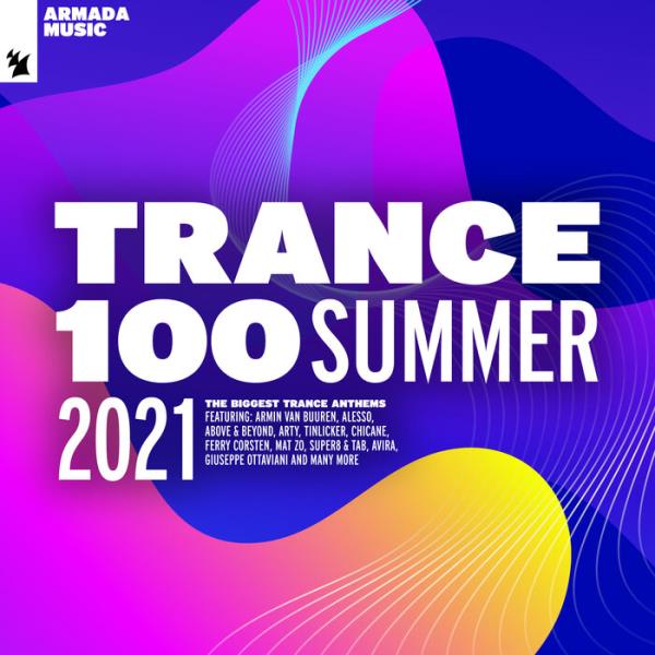 Trance 100 - Summer 2021(2021) [Full Extended Versions] (2021)