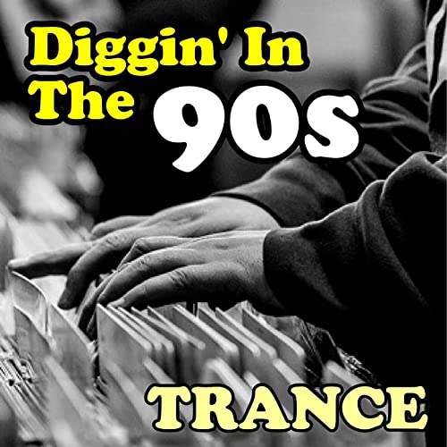 Diggin' In The 90s (Trance) (2021)