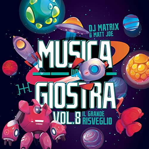 DJ Matrix & Matt Joe - Musica Da Giostra Vol. 8 (2021)