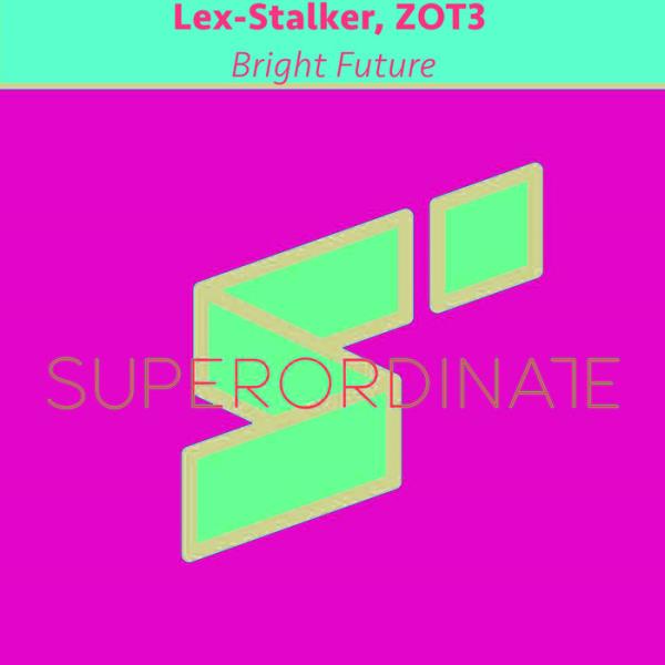 Lex-Stalker, ZOT3 - Bright Future (2021)