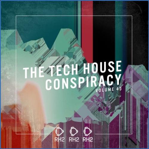 The Tech House Conspiracy, Vol. 43 (2021)