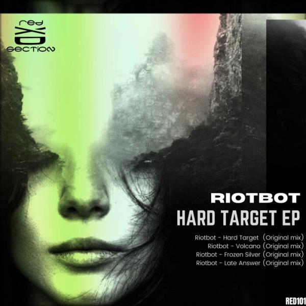 Riotbot - Hard Target EP (2021)