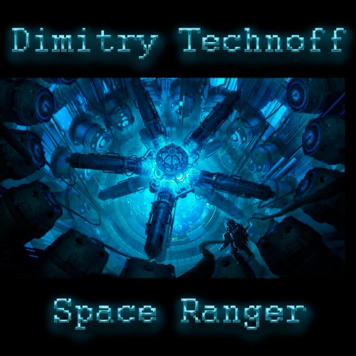 Dimitry Technoff - Space Ranger (2022)